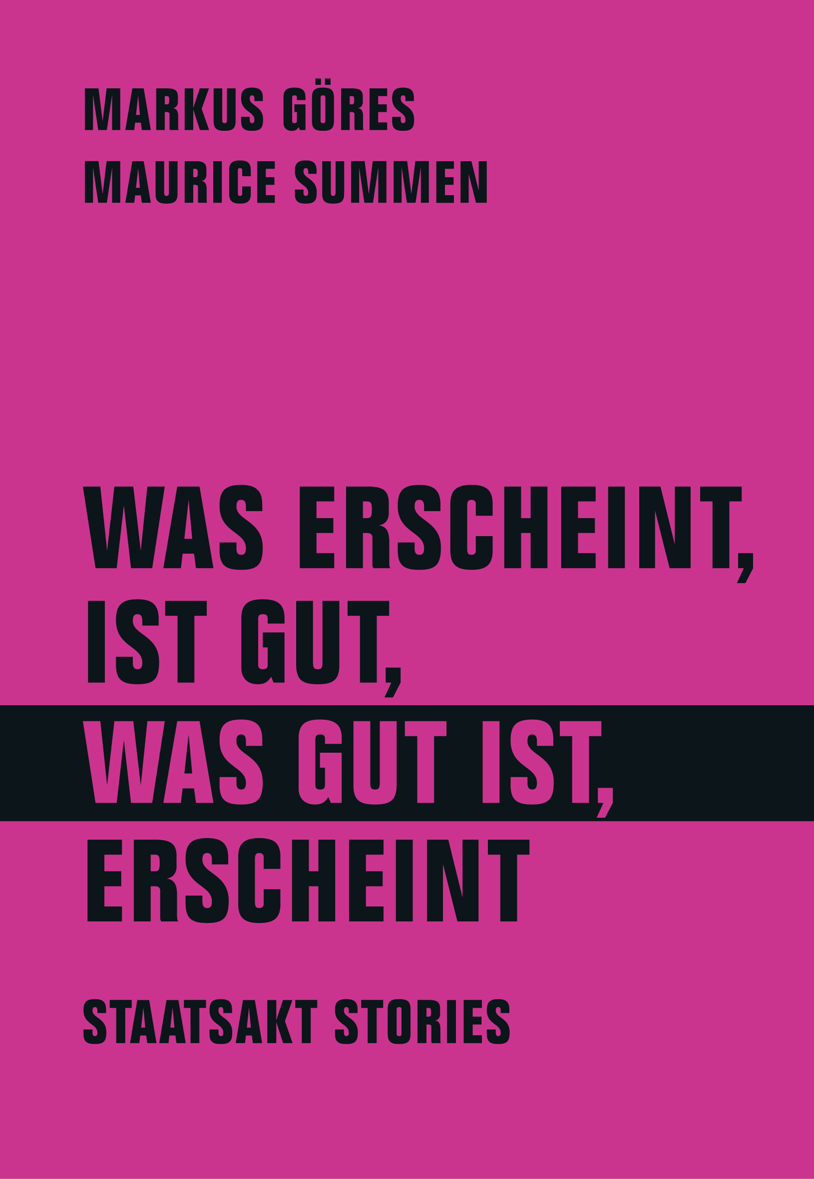 Maurice Summen, Markus Göres: Was erscheint, ist gut, was gut ist, erscheint. (Paperback, Deutsch language, 2023, Verbrecher Verlag)