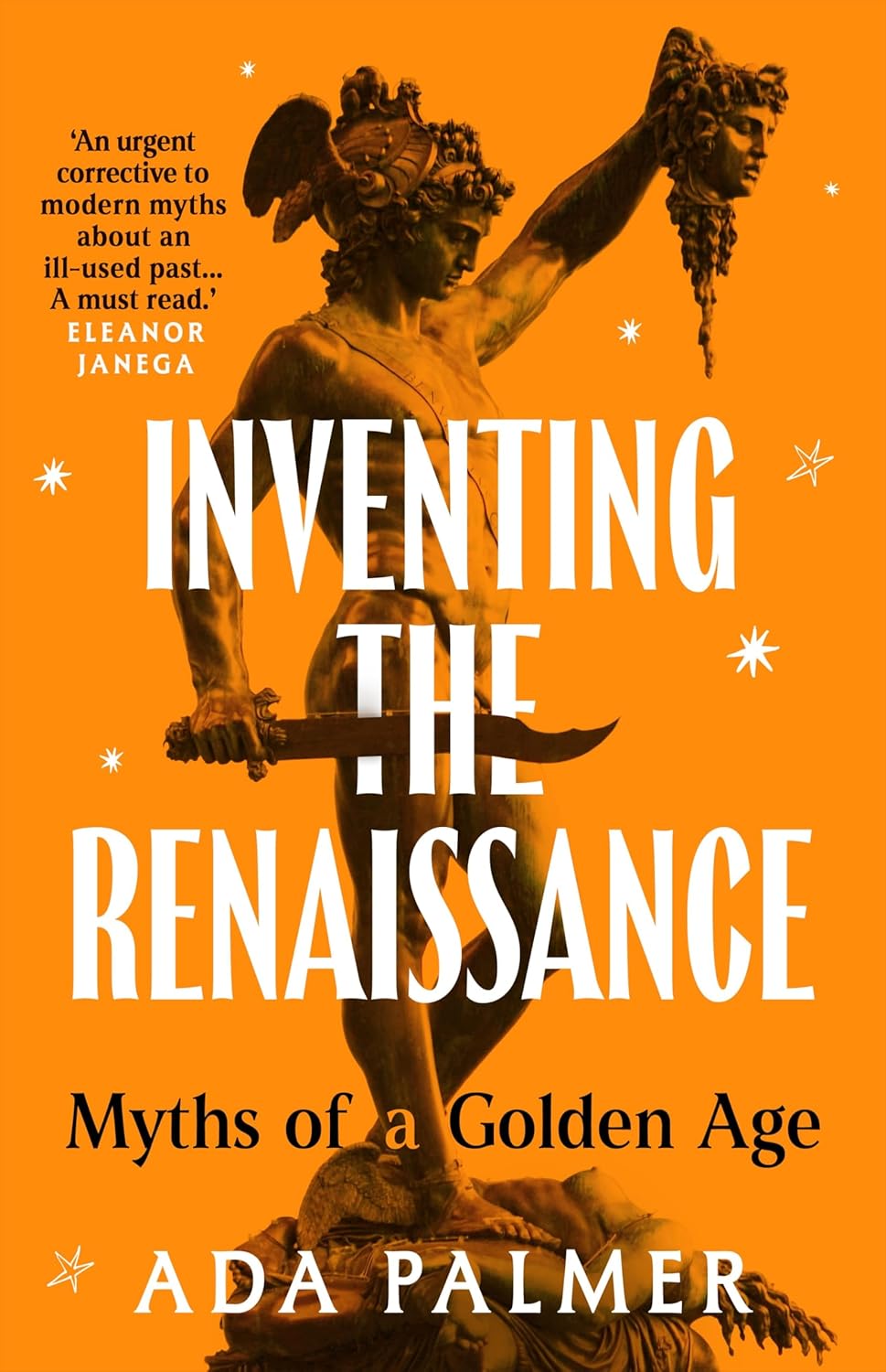 Ada Palmer: Inventing the Renaissance (2025, University of Chicago Press)