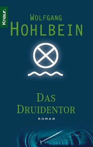 Wolfgang Hohlbein: Das Druidentor. (2003, Droemer Knaur)