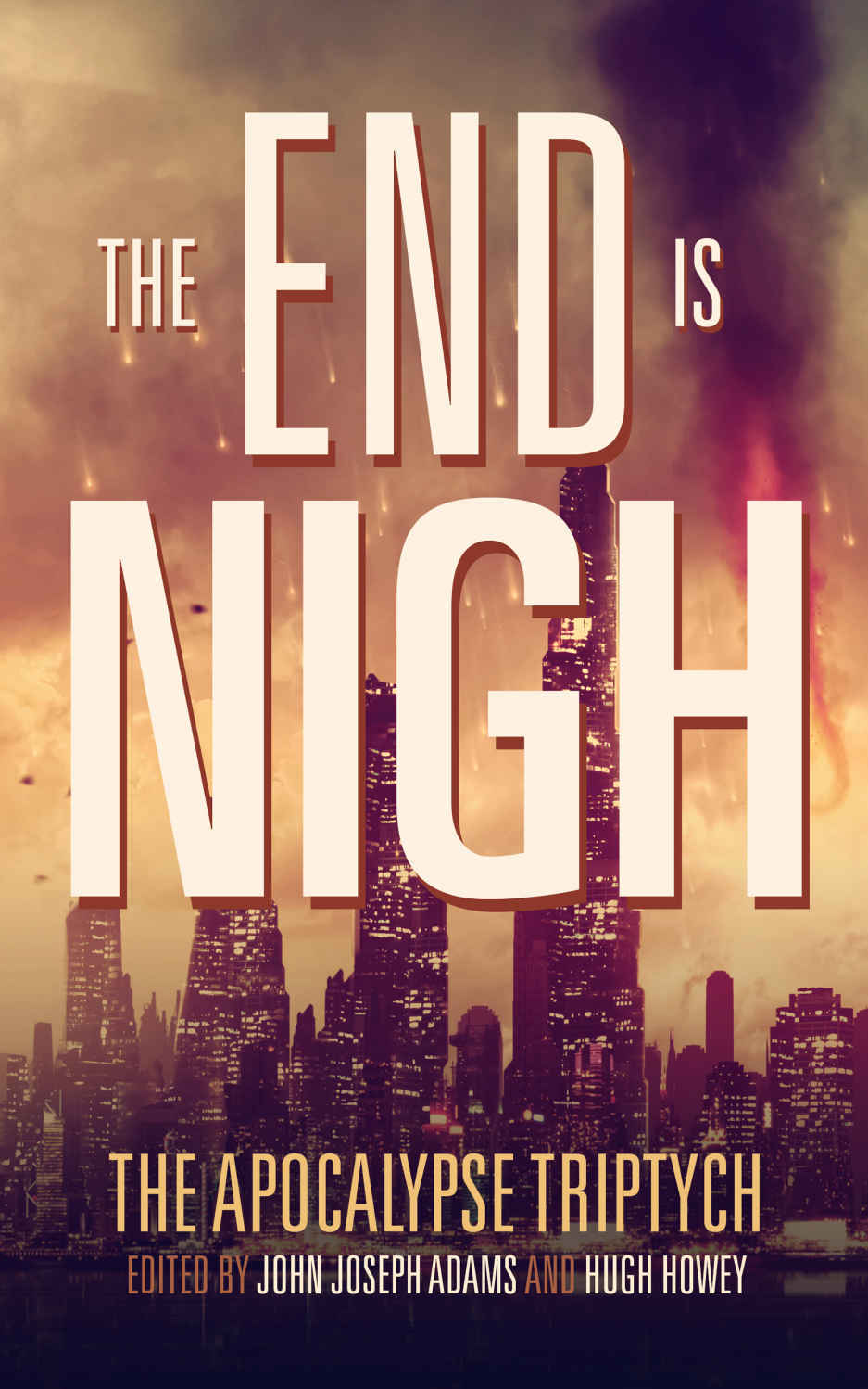 Hugh Howey, John Joseph Adams: The End is Nigh (EBook, 2014, Broad Reach Publishing)