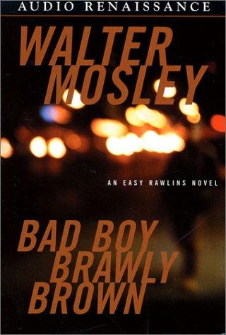 Walter Mosley: Bad Boy Brawly Brown (Easy Rowlins Mysteries) (AudiobookFormat, Audio Renaissance)
