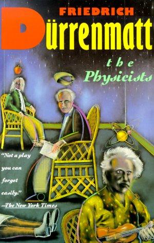 Friedrich Dürrenmatt: The physicists (1991, Grove Weidenfeld)
