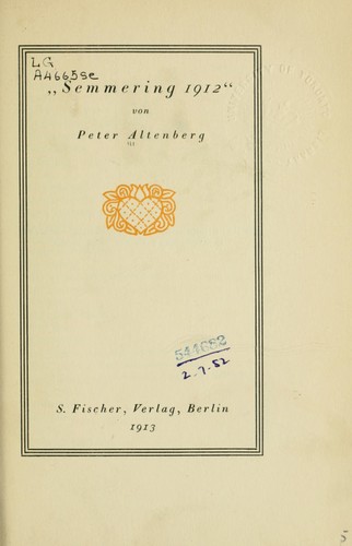 Peter Altenberg: "Semmering 1912" (German language, 1913, S. Fischer)