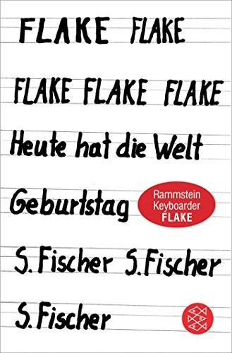 Flake: Heute hat die Welt Geburtstag (Paperback, 2018, FISCHER Taschenbuch)