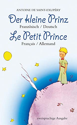 Antoine de Saint-Exupéry: Der kleine Prinz. Französisch-Deutsch : Le Petit Prince. Français-Allemand (Paperback, aionas)