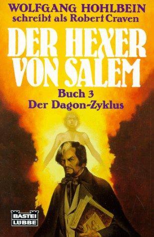 Wolfgang Hohlbein: Der Dagon-Zyklus (Der Hexer von Salem, #3) (German language, 1991)