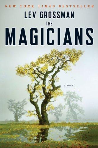 Lev Grossman: The Magicians (2010)