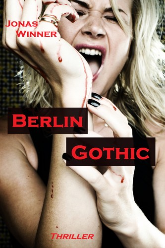 Jonas Winner: Berlin Gothic 1 (EBook, German language, 2011, Gothic Media)