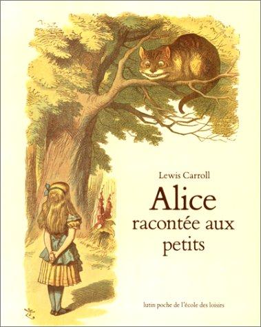 Lewis Carroll: Alice Racontee Aux Petits (Paperback, French language, 1980, Ecole des Loisirs,France)