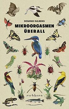 Dominik Eulberg: Mikroorgasmen Überall (German language, 2021, Eichborn Verlag, Bastei Lübbe AG)