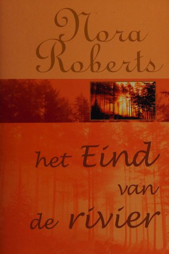 Nora Roberts: Het eind van de rivier (Dutch language, 2000, Meulenhoff-M)
