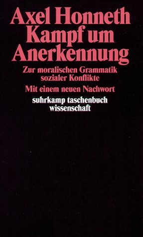 Axel Honneth: Kampf um Anerkennung (German language, 2003, Suhrkamp)