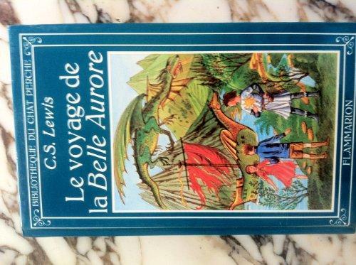 C. S. Lewis: Le Voyage de la Belle Aurore (French language, 1983, Groupe Flammarion)