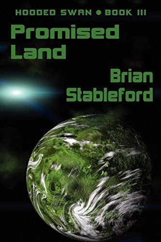 Brian Stableford: Promised Land: Hooded Swan, Book Three (2011, Borgo Press)