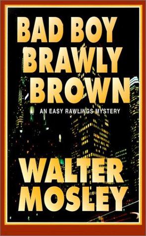 Walter Mosley: Bad Boy Brawly Brown (Hardcover, 2002, Thorndike Press)