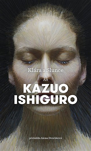 Kazuo Ishiguro: Klára a Slunce (Paperback, Czech language, 2022)