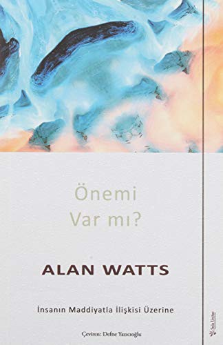 Alan Watts: Önemi Var mi? (Paperback, 2021, Sola Unitas)