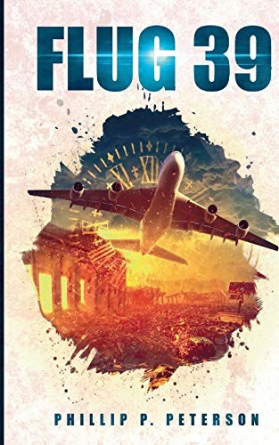 Phillip P Peterson: Flug 39 (German Edition) (2017, Books on Demand)