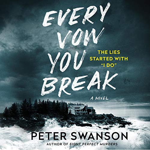 Peter Swanson: Every Vow You Break (AudiobookFormat, HarperCollins B and Blackstone Publishing)