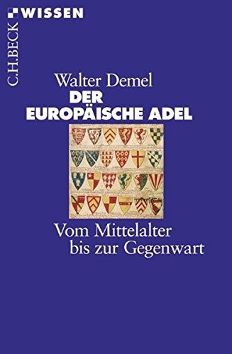 Walter Demel: Der Europäische Adel (Beck)