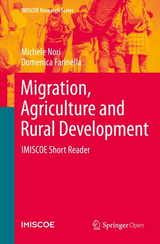 Michele Nori, Domenica Farinella: Migration, Agriculture and Rural Development (2020, Springer International Publishing AG)