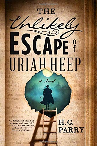 H. G. Parry: The Unlikely Escape of Uriah Heep (Hardcover, Redhook)