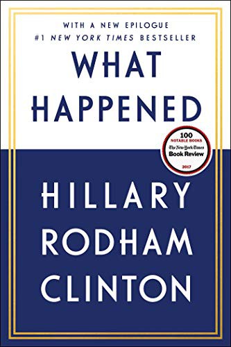 Hillary Rodham Clinton: What Happened (Paperback, 2018, Simon & Schuster)