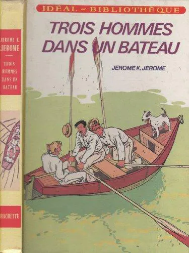 Jerome K. Jerome: Trois hommes dans un bateau (French language, 1983, Hachette)
