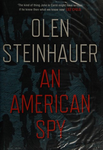 Olen Steinhauer: American Spy (2012, Atlantic Books, Limited)