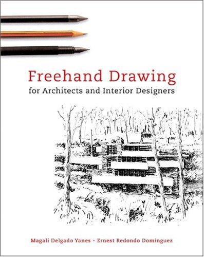 Magali Delgado Yanes, Ernest Redondo Dominguez: Freehand Drawing for Architects and Interior Designers (W. W. Norton & Company)