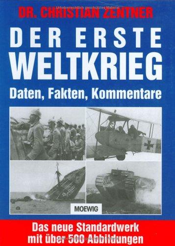 Christian Zentner: Der Erste Weltkrieg. Daten, Fakten, Kommentare. (Hardcover, Moewig)