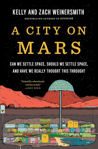 Zach Weinersmith, Kelly Weinersmith: City on Mars (EBook, 2023, Penguin Press)