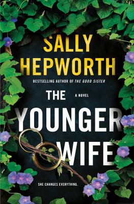 Sally Hepworth: Younger Wife (2022, St. Martin's Press)