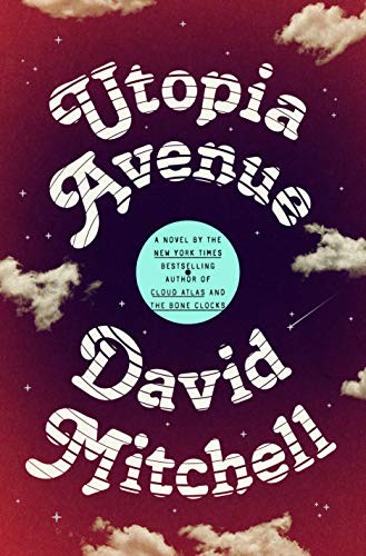 David Mitchell: Utopia Avenue (2020, Random House)