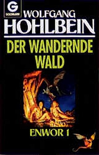 Wolfgang Hohlbein: Der wandernde Wald (Paperback, German language, 1983, Goldmann)