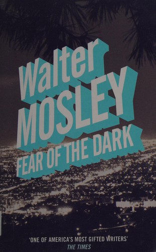 Walter Mosley: Fear of the dark (2007, Serpent's Tail)