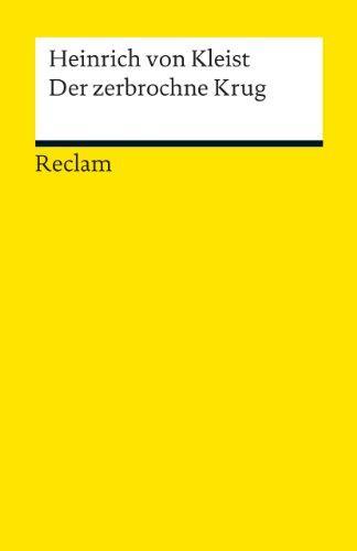 Heinrich von Kleist: Der zerbrochene Krug (German language, 1984, P. Reclam, Philipp Reclam, Jun Verlag GmbH)