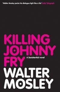 Walter Mosley: Killing Johnny Fry (Paperback, Bloomsbury Publishing PLC)
