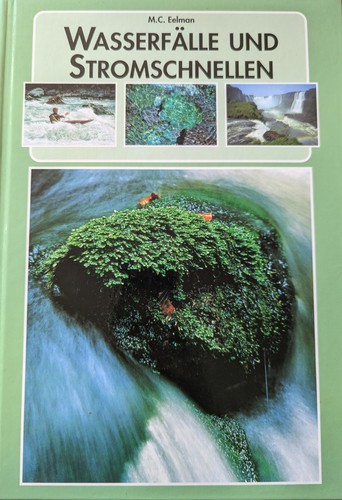 Marianne C. Eelman, Boris van Dobbenburgh: Wasserfälle und Stromschnellen (1997, Parkland)