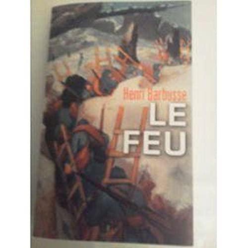 Henri Barbusse: Le feu : journal d'une escouade, roman (French language, 2014)