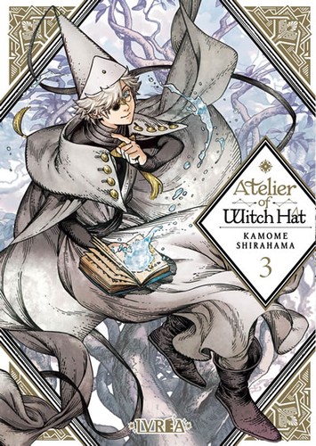 Kamome Shirahama: Atelier of Witch Hat 03 (Spanish language, 2020, Ivrea)