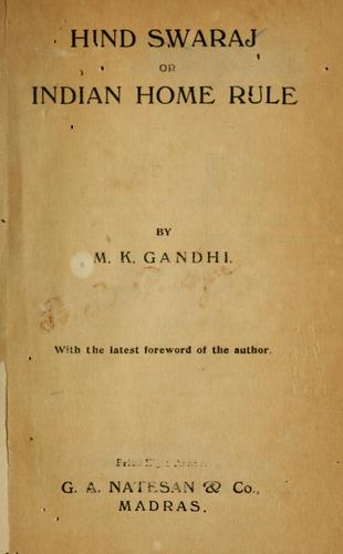 Mohandas Karamchand Gandhi: Hind swaraj (1921, G.A. Natesan)