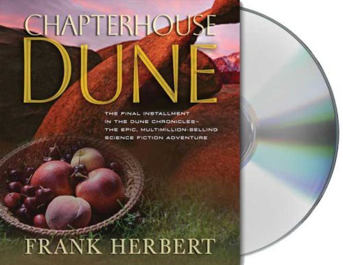 Katherine Kellgren, Frank Herbert, Scott Brick, Euan Morton, Jane Carr: Chapterhouse Dune (AudiobookFormat, 2009, Macmillan Audio)