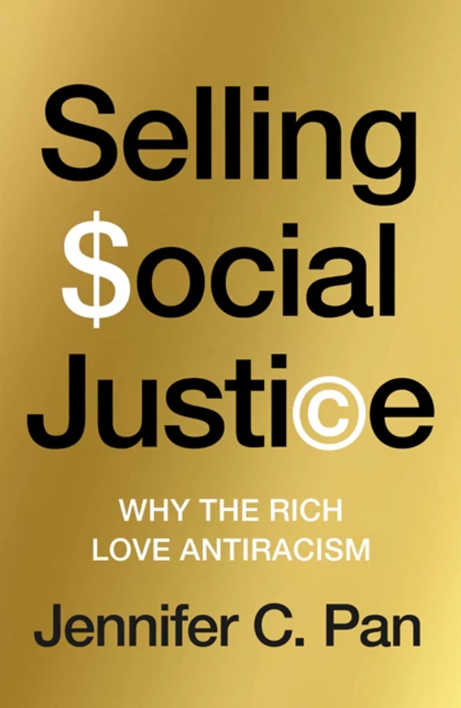 Jennifer C. Pan: Selling Social Justice