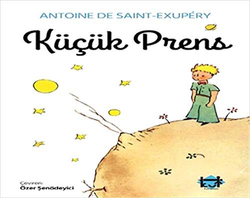 Antoine de Saint-Exupéry: Kücük Prens (Paperback, Kut Yayinlari)