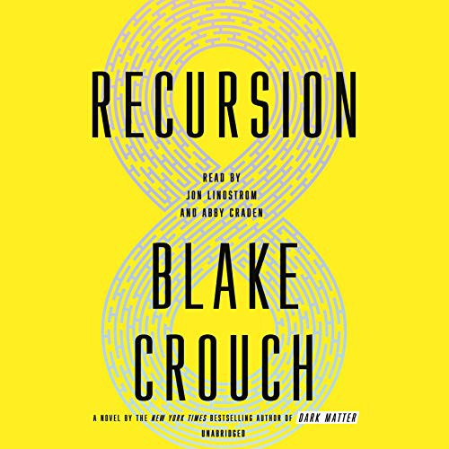 Abby Craden, Blake Crouch, Jon Lindstrom: Recursion (2019, Random House Audio)