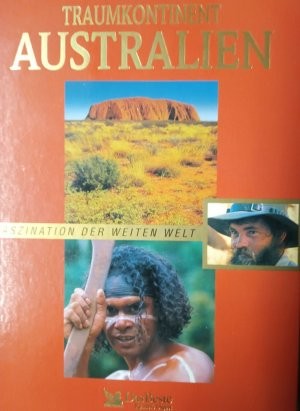 Verlag Das Beste GmbH.: Traumkontinent Australien (1997, Verlag Das Beste GmbH)
