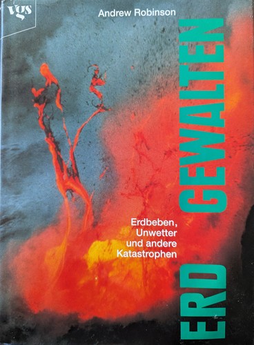 Andrew Robinson: Erdgewalten: Erdbeben, Unwetter und andere Katastrophen (1994, vgs)