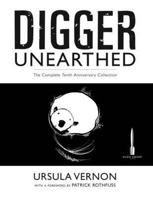 T. Kingfisher: Digger Unearthed (2022, Underthing Press)