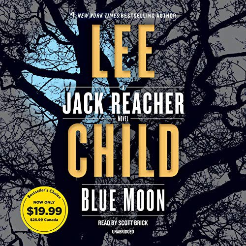 Scott Brick, Lee Child: Blue Moon (AudiobookFormat, Random House Audio)